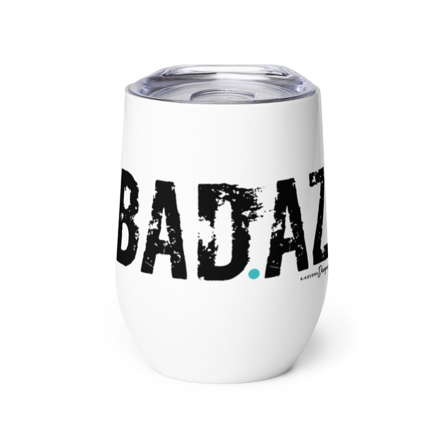 BAD.AZ Wine Tumbler