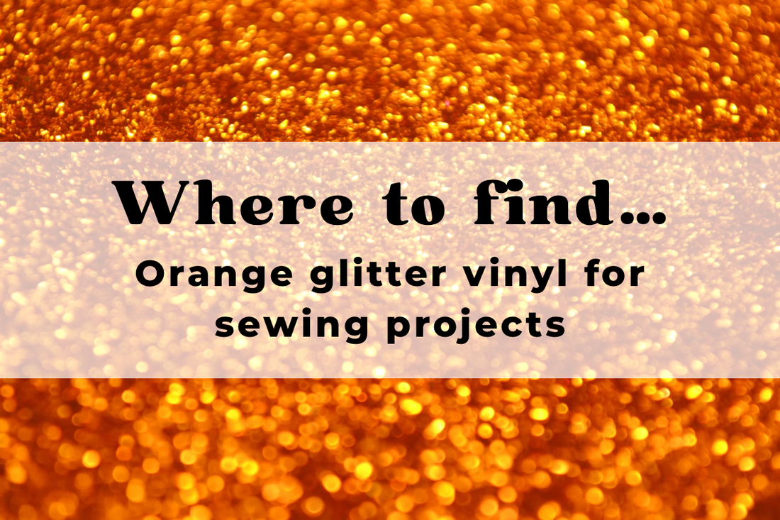 Where to find orange glitter vinyl for sewing projects