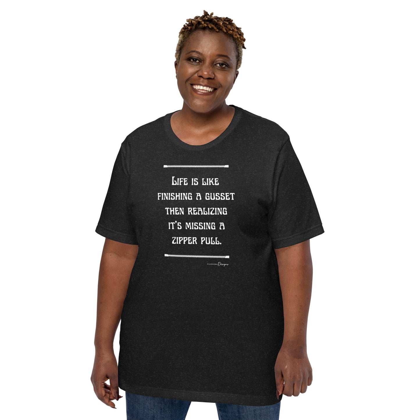 Life is Like Finishing a Gusset Unisex T-shirt