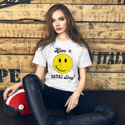 Have a BAD.AZ Day Unisex t-shirt